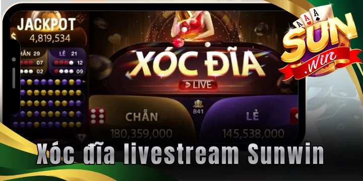 Xóc đĩa livestream Sunwin - Game trực tuyến đang hot nhất năm 2026